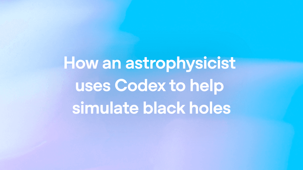 Essential 7 How an astrophysicist uses Codex to help simulate 1 Essential 7 How an astrophysicist uses Codex to help simulate