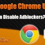 Google Chrome Update Will Soon Disable Adblockers