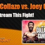 How to Stream Oscar Collazo vs Joey Canoy