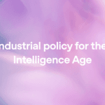 Industrial policy for the Intelligence Age