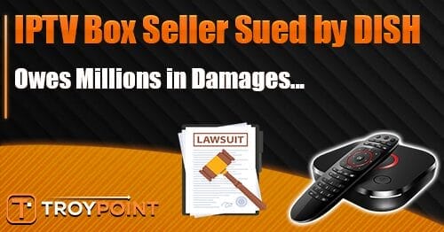 Best 5 New York IPTV Box Seller Sued by DISH 1 Best 5 New York IPTV Box Seller Sued by DISH