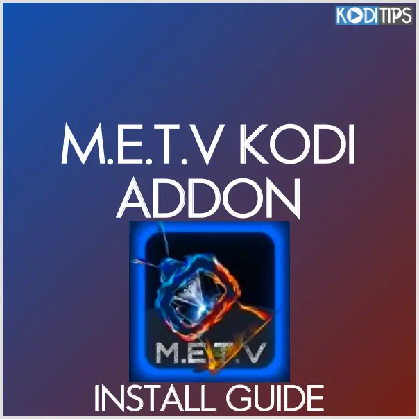 How to Install the M-E-T-V Kodi Addon (Fast Tutorial) 1 How to Install the M-E-T-V Kodi Addon (Fast Tutorial)