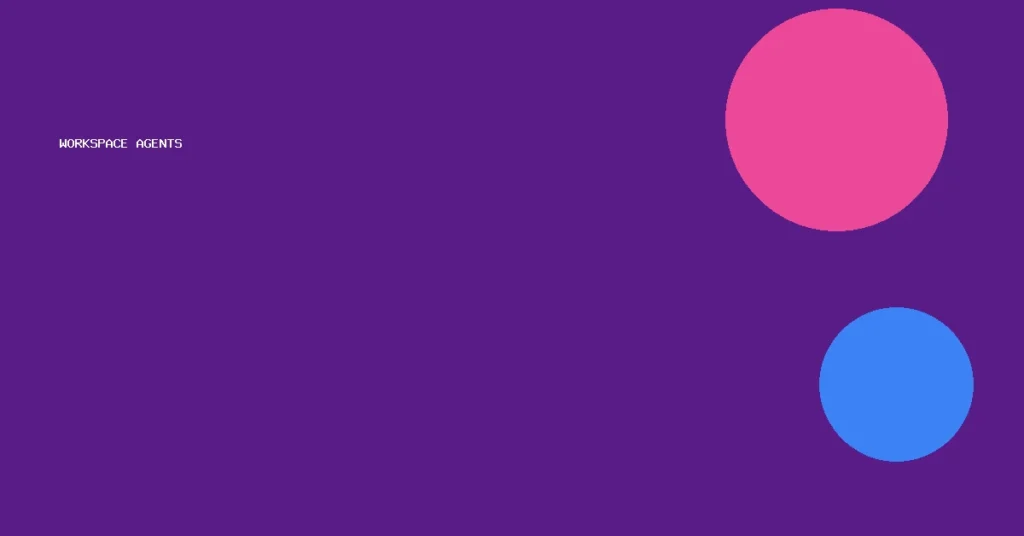 workspace agents