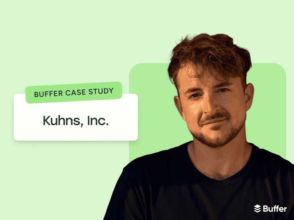 How Dustin Kuhns Uses Buffer Insights to Let Taste Lead 2 dustin kuhns uses buffer insights